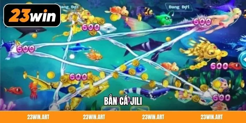Bắn Cá Jili