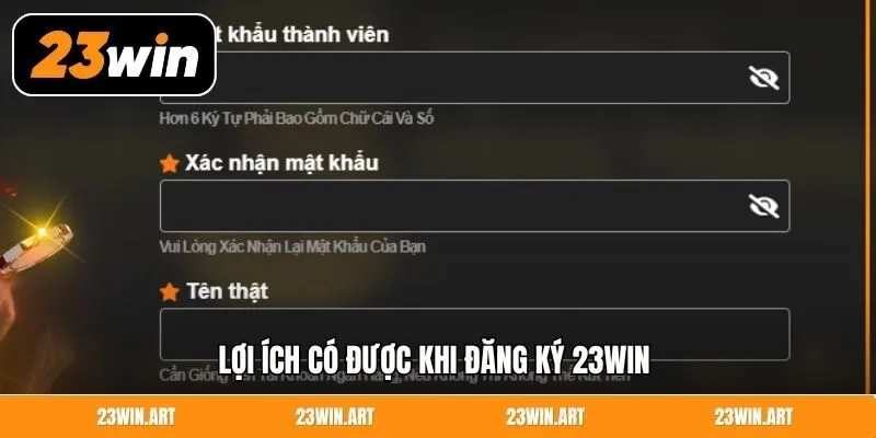 Lợi ích có được khi đăng ký 23Win 