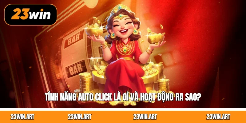 Tính năng auto click là gì và hoạt động ra sao?
